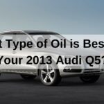 What Type of Oil is Best For Your 2013 Audi Q5?